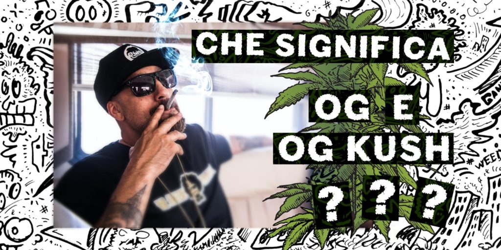 che significa og e og kush